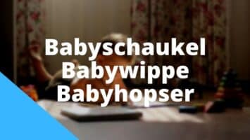 Babyschaukel Babywippe Babyhopser Unterschied